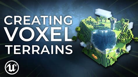 How To Create Voxel Terrains In Unreal Engine 4