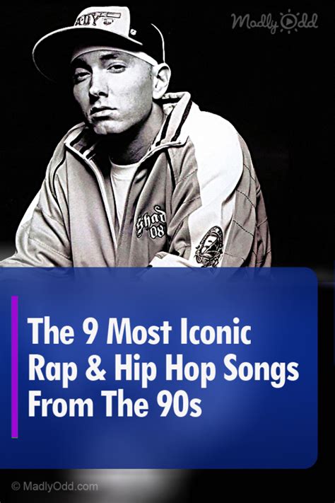Pin A 4129 The 9 Most Iconic Rap And Hip Hop Songs From The 90s Madly Odd