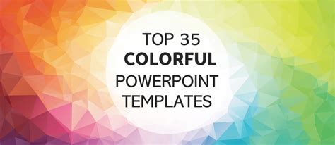 Top 35 Colorful Powerpoint Templates To Add Life To Your Presentations