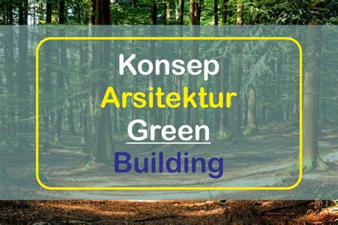 Memahami Konsep Arsitektur Green Building Arsimedia