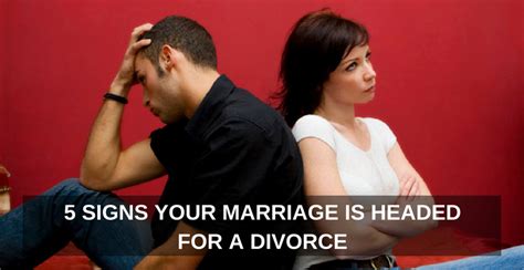 5 Signs You Are Headed For A Divorce One Extraordinary Marriage