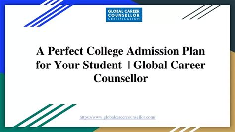 Ppt A Perfect College Admission Plan For Your Student Global Career