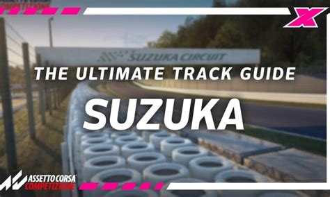 Watch Suzuka Assetto Corsa Competizione Track Guide Traxion