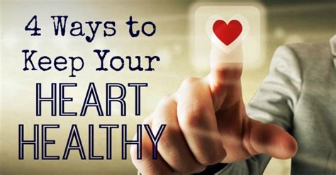 4 Ways To Keep Your Heart Healthy Healthpostiveinfo