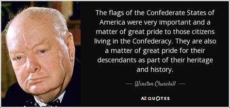The csa's de facto control. Winston Churchill quote: The flags of the Confederate ...