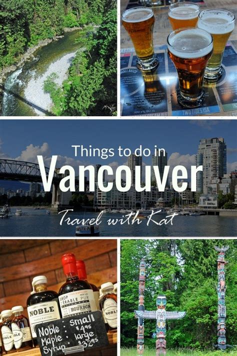 three wonderful reasons to visit vancouver the gateway city to british columbia vancouver