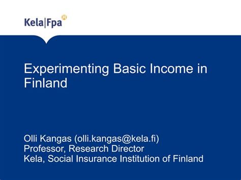 Experimenting Basic Income In Finland Ppt