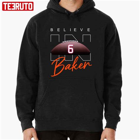 Believe In Baker Baker Mayfield Number 6 Unisex T Shirt Teeruto