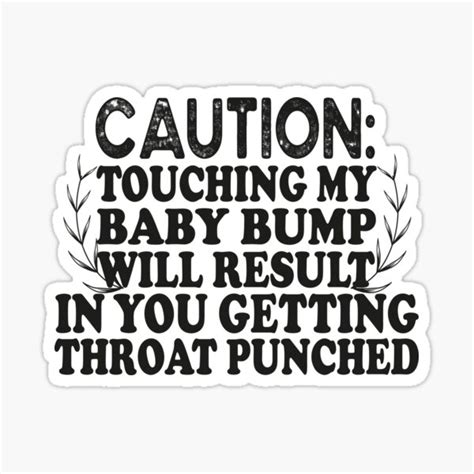 Caution Touching My Baby Bump Funny Pregnancy Announcement Sticker