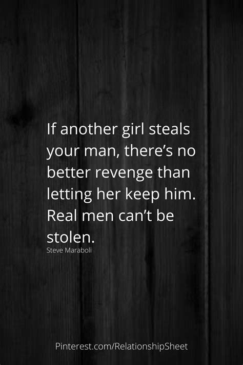 If Another Girl Steals Your Man Your Man Broken Heart Quotes Heart