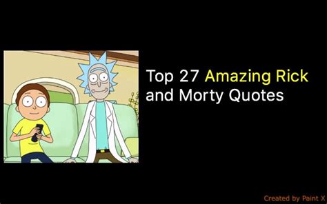 Top 27 Iconic Rick And Morty Quotes Nsf Magazine