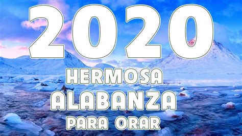 Universitário é um estilo musical brasileiro derivado da música sertaneja. MUSICA CRISTIANA 2020 - HERMOSA ALABANZA PARA ORAR - MEZCLA DE ALABANZAS DE ADORACION MIX ...