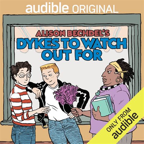 Alison Bechdels Dykes To Watch Out For Becomes Audio Series Afterellen