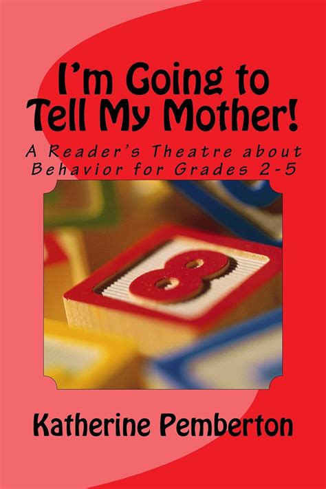 Im Going To Tell My Mother A Readers Theatre For 2 5 Grade Ebook Pemberton