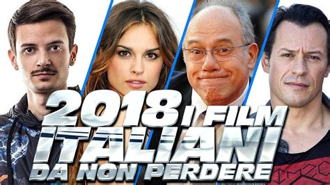 Film Italiani Che Non Puoi Perdere Nel 2018 Youtube