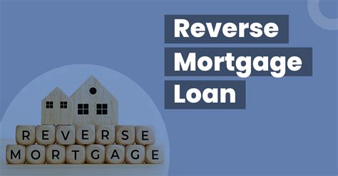 What Is A Reverse Mortgage Loan All You Need To Know
