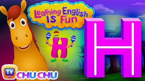 Learning English Is Fun Alphabet H Chuchu Tv Phonics And Words