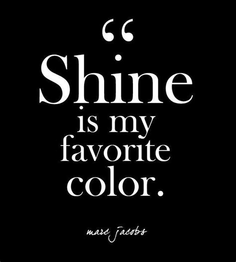 S H I N E Glam Quotes Fashion Quotes Inspirational Instagram Quotes