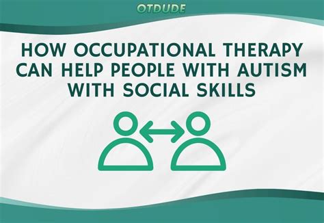 How Occupational Therapy Can Help People With Autism With Social Skills