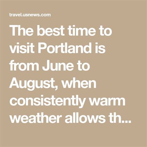 The Best Time To Visit Portland Is From June To August When