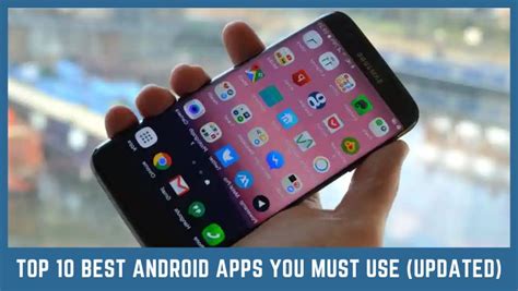Top 10 Best Android Apps You Must Use In 2024 Amazing Apps