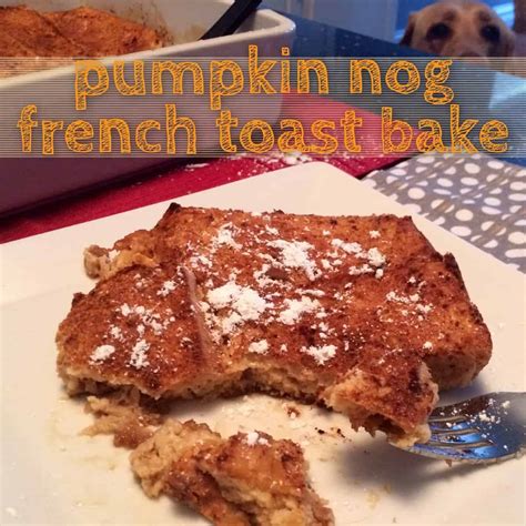 Pumpkin French Toast Bake The Cookie Rookie