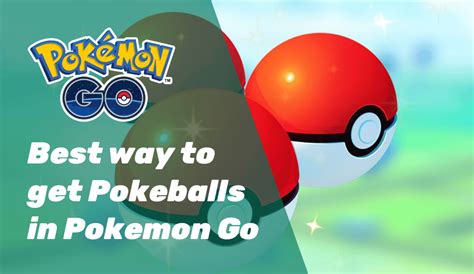 How To Get More Pokeballs In Pokemon Go A Comprehensive Guide