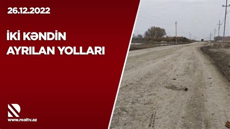 İki Kəndin Ayrılan Yolları Neftçala Rİh 2023 Cü Ildə Yolun Bərpa