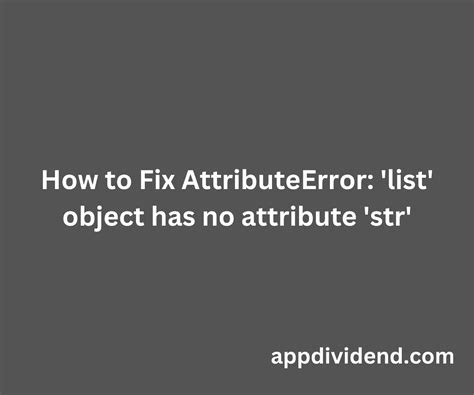 How To Fix Attributeerror List Object Has No Attribute Str