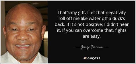 Idiomatic translations of like water off a duck's. something that has no effect, eg, his mother always threatened him with punishment for not cleaning his room bit it was like water off a duck's back. George Foreman quote: That's my gift. I let that negativity roll off me...