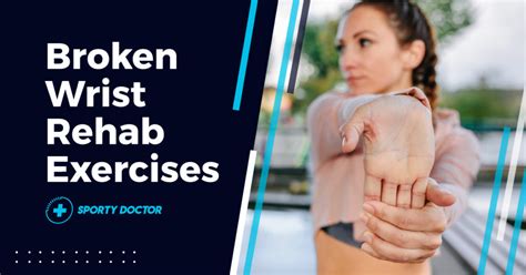 10 Simple Broken Wrist Rehab Exercises For A Quick Recovery