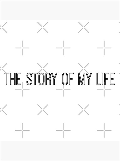 Story Of My Life Poster For Sale By Imansattar Redbubble