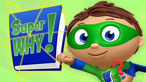 Super Why Pbs Kids Shows Pbs Kids For Parents