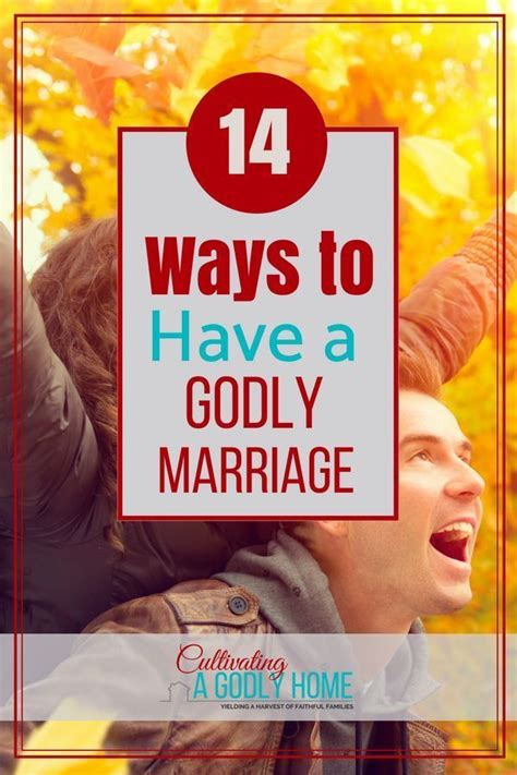 How To Have A Godly Marriage Cultivating A Godly Home Godly