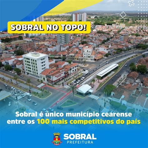Prefeitura de Sobral Sobral é único município cearense entre os mais competitivos do Brasil