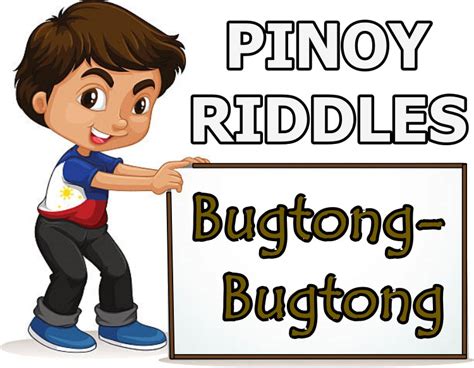 Bugtong Bugtong Try And Answer These Clever Pinoy Riddles