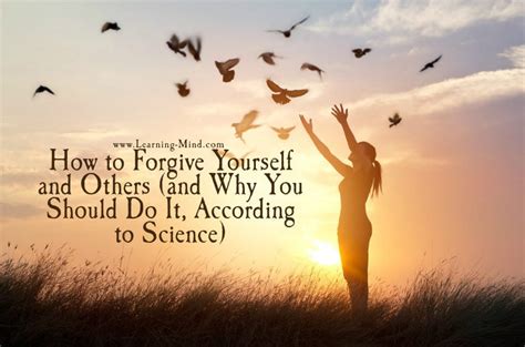 How To Forgive Yourself And Others And Why You Should Do It According To Science Learning Mind