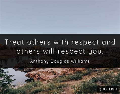 30 Respecting Others Quotes Quoteish Quotes By Genres Quotes By