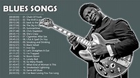 Top 100 Greatest Blues Songs Of All Time - Best Blues Music Playlist en ...