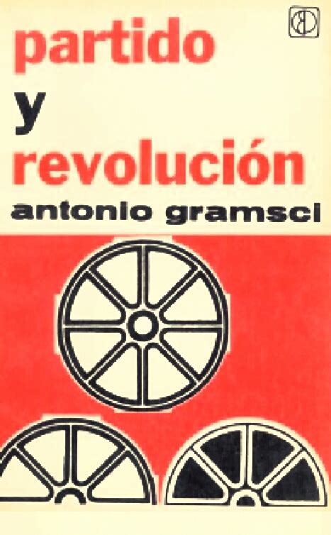 Antonio Gramsci Partido y Revolución Departamento de Estudios
