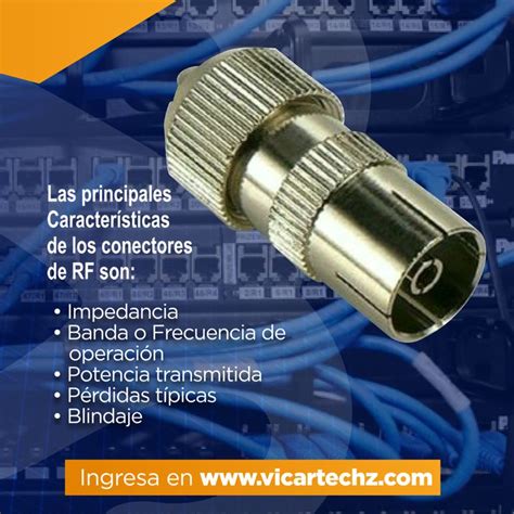 Te Invitamos A Conocer Los Conectores De RF Vicartechz