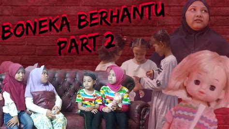 Boneka Berhantu Part 2 Kembalikan Boneka Nina Youtube