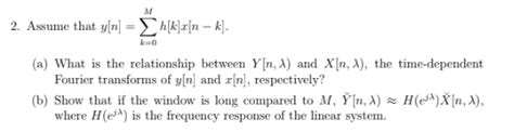 2 assume that y[n] h[k]2[n kl k 0 a what is