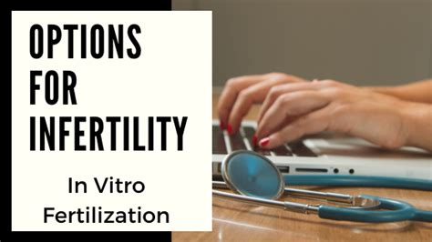 options for infertility ivf hope through hard times