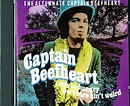 Captain Beefheart - I May Be Hungry But I Sure Ain't Weird: The ...