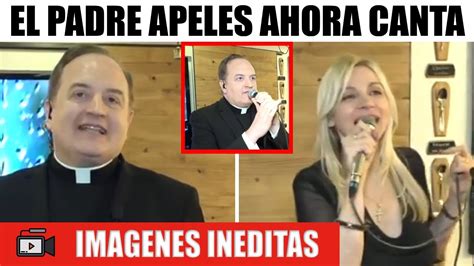🔴 El Padre Apeles Demuestra Su Nueva Faceta Debuta Como Cantante Youtube