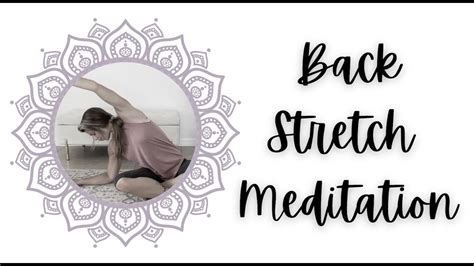 Back Stretch Meditation Breathwork Youtube