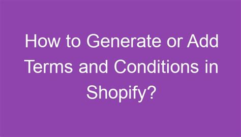 How To Generate Or Add Terms And Conditions In Shopify