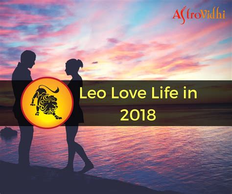 You may meet your future partner at a social event or some gathering with friends if you are single. LEO Love Life 2018 - Your Love Life Prediction - Is it all ...