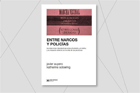 Entre Narcos Y Policías Presentación Del último Libro De Javier Auyero